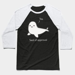 Seal Of Approval T-Shirt Baseball T-Shirt